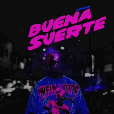 Buena Suerte ft. Koreko & Mauro Dembow | Boomplay Music