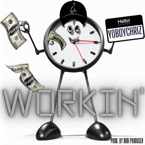 Workin' | Boomplay Music