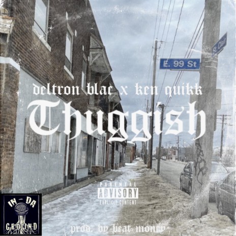Thuggish ft. Ken Quikk