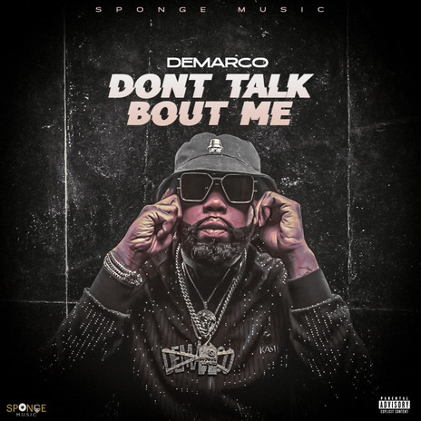 Dont Talk Bout Me ft. Sponge Music | Boomplay Music