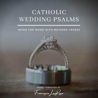 Catholic Wedding Psalms (Metered Verses)