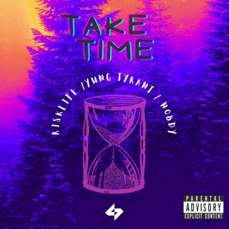 Take Time ft. Yung Tyrant & Nobdy | Boomplay Music