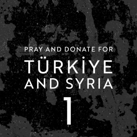 Pray and donate for Türkiye and Syria | Boomplay Music