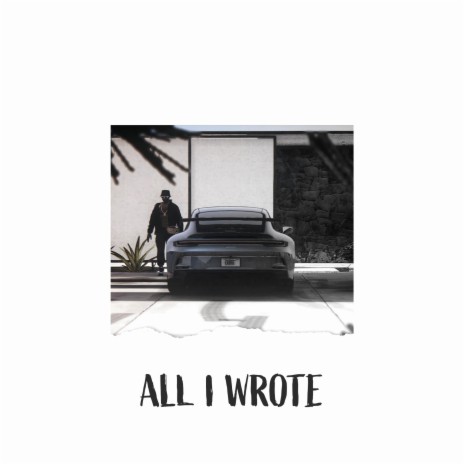 All I Wrote ft. Ryan King & Jarrel The Young