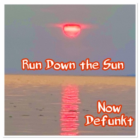 Run Down the Sun ft. Huey & Kai Barnes | Boomplay Music