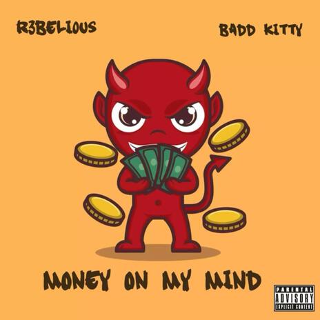 Money On My Mind ft. BADD KITTY | Boomplay Music