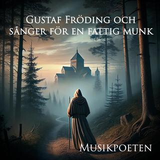 Gustaf Fröding och sånger för en fattig munk