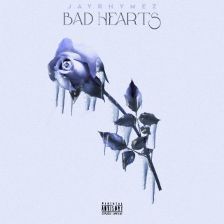 BAD HEARTS