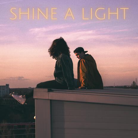 Shine A Light | Boomplay Music