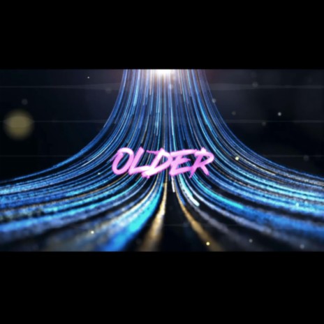 OLDER | Boomplay Music