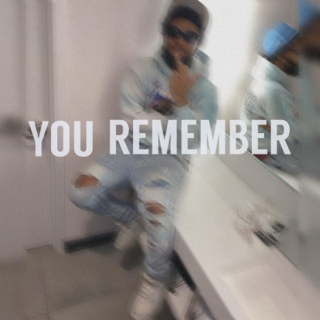 You Remember