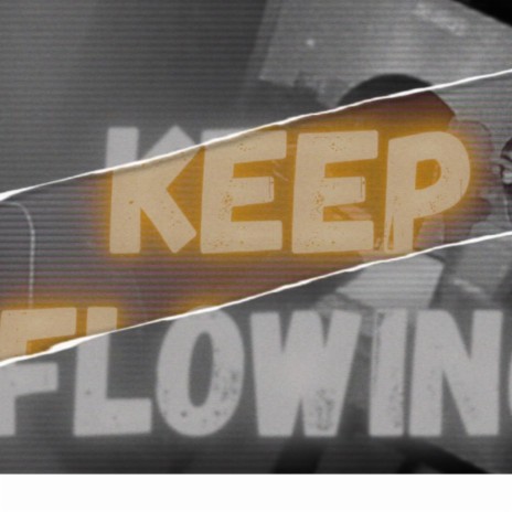 Keep Flowin