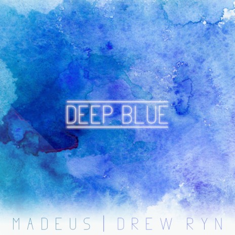 Deep Blue ft. Drew Ryn | Boomplay Music