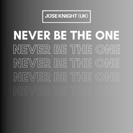 Never Be the One