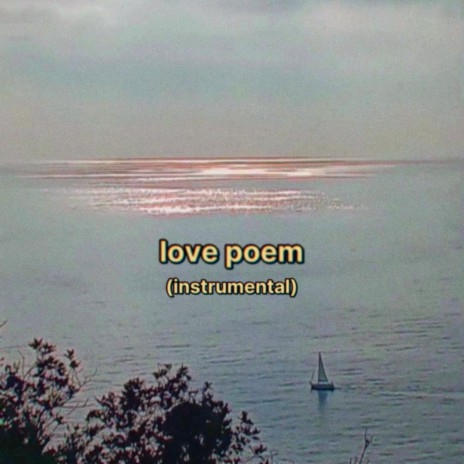 love poem (instrumental) | Boomplay Music