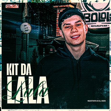 KIT DA LALA ft. DJ Awk | Boomplay Music