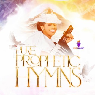 Pure Prophetic Hymns