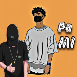 Pa Mi ft. DIER lyrics | Boomplay Music