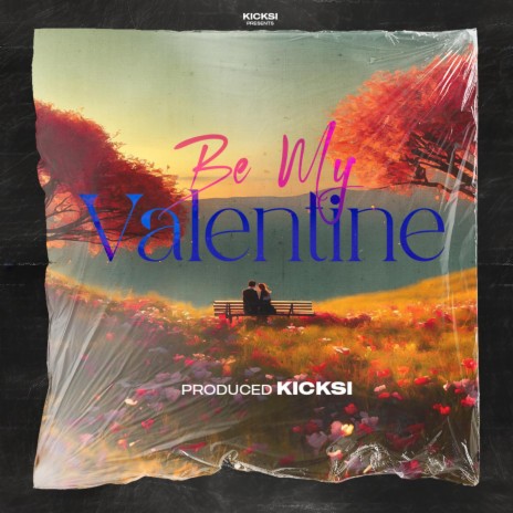 Be My Valentine | Boomplay Music