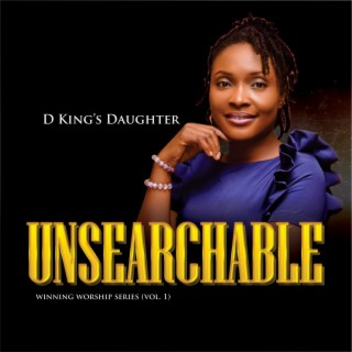 UNSEARCHABLE Winning Worship Series, Vol. 1