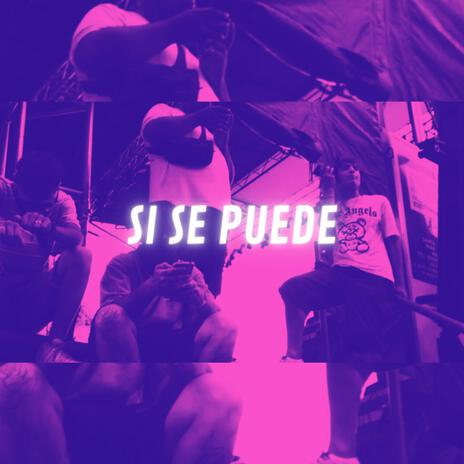 SI SE PUEDE ft. NERO LL, ZAPU, EL SANCHEZ & Kid Cloud | Boomplay Music