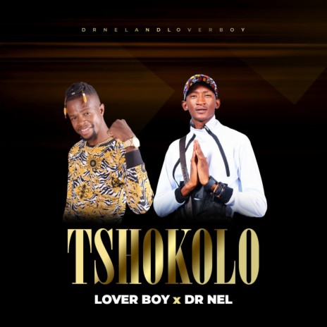 Tshokolo ft. Lover boy | Boomplay Music