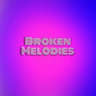 Broken Melodies