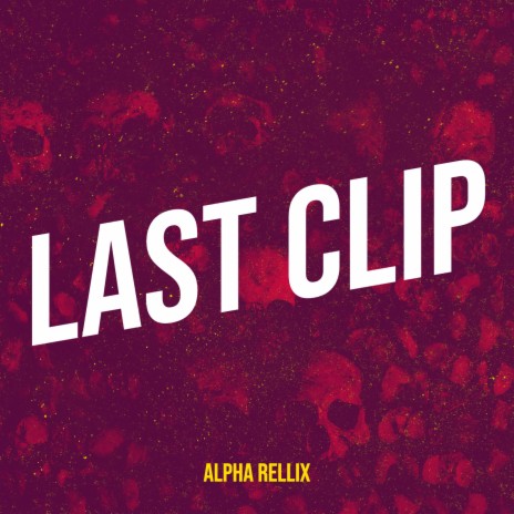 Last Clip | Boomplay Music