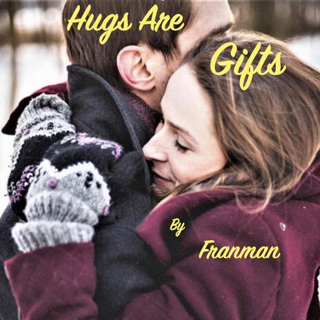 Hugs Are Gifts | Boomplay Music