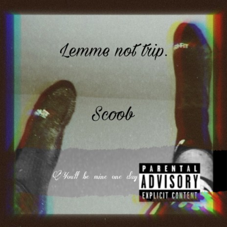 Lemme Not Trip. | Boomplay Music