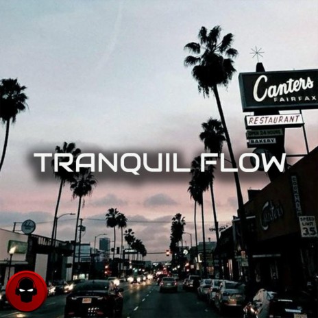 Tranquil Flow | Boomplay Music