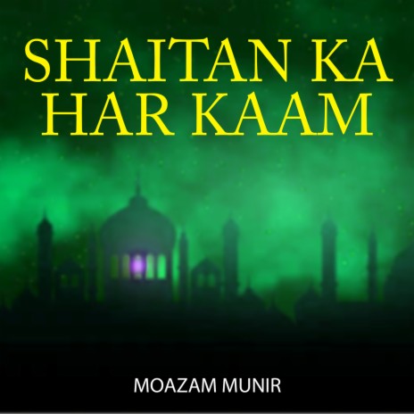 Shaitan Ka Har Kaam | Boomplay Music