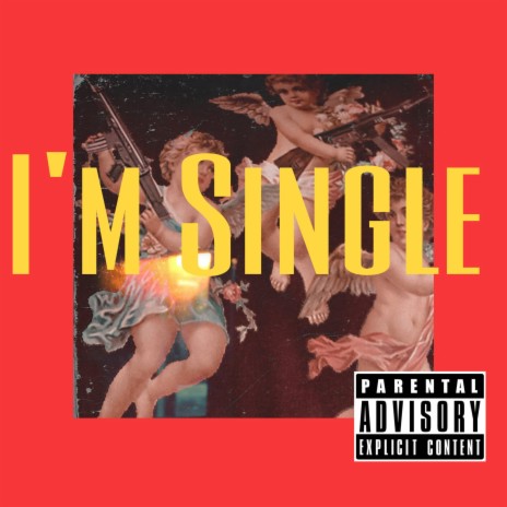 I'm Single | Boomplay Music