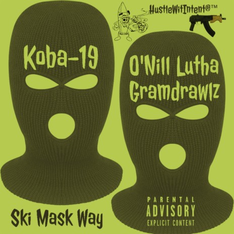 Ski Mask Way ft. O'Nill Lutha Gramdrawlz | Boomplay Music