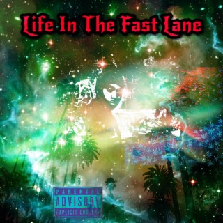 Life In The Fast Lane