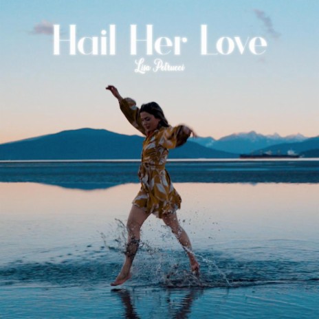 Hail Her Love | Boomplay Music
