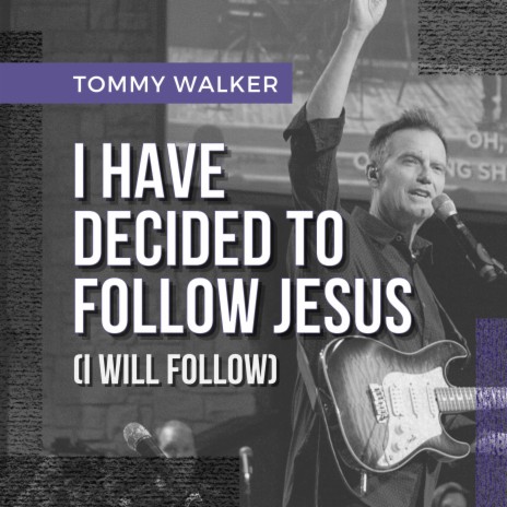 I Have Decided To Follow Jesus (I Will Follow) ft. Bethesda Music | Boomplay Music