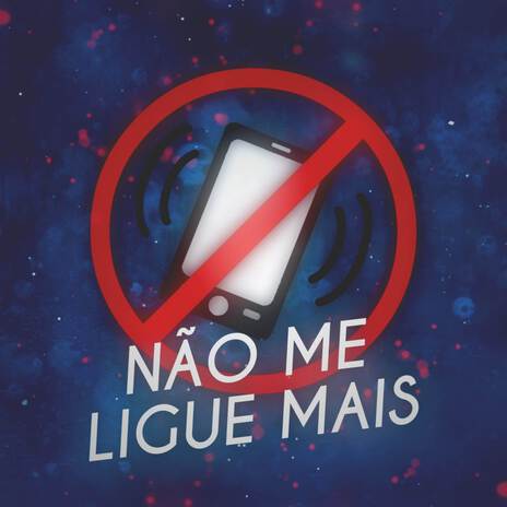 Não Me Ligue Mais | Boomplay Music