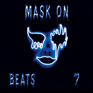 Mask On Beats 7