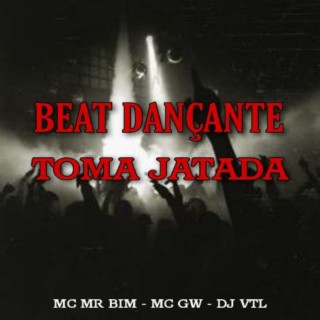 Beat Dançante Toma jatada