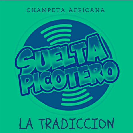 La Tradiccion - Champeta Africana | Boomplay Music