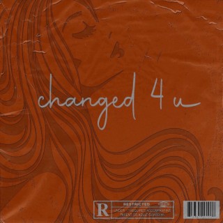 Changed 4 U