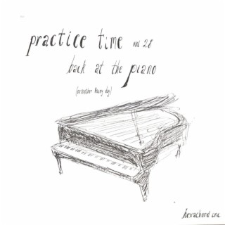 practice time, vol. 28: back at the piano (on another rainy day)