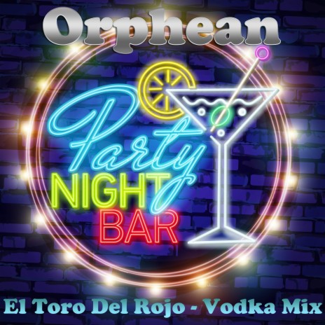 El Toro Del Rojo (Vodka Mix) | Boomplay Music