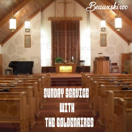 Sunday Service With The GOLDENAIRES | Boomplay Music