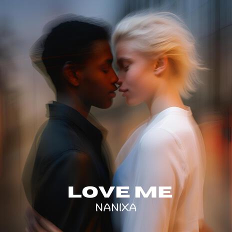 LOVE ME | Boomplay Music