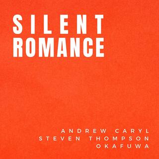 Silent Romance ft. Steven Thompson & okafuwa lyrics | Boomplay Music