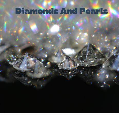 Diamonds And Pearls | Boomplay Music