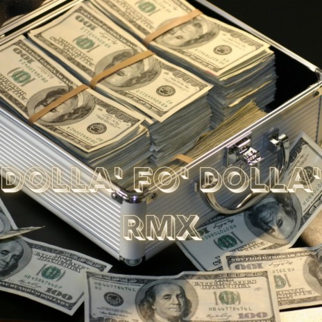 DOLLA' FO' DOLLA' | Boomplay Music