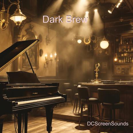 Dark Brew | Boomplay Music